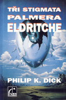 Philip K. Dick The Three Stigmata <br> of Palmer Eldritch cover 